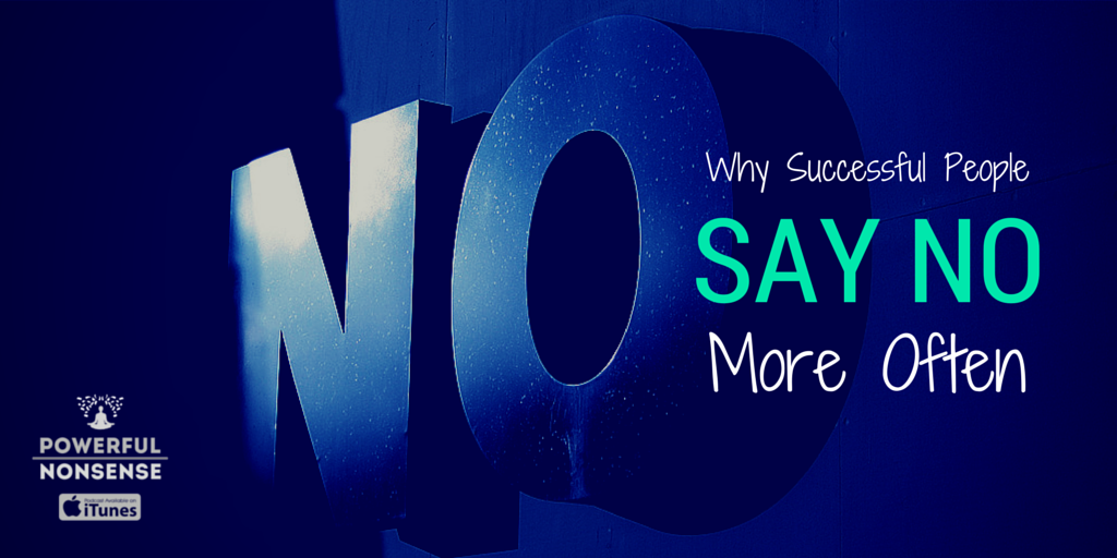 Why Successful People Say No More Often2