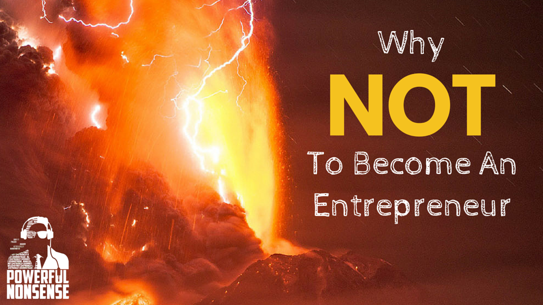 Why Not To Become An Entrepreneur - Featured